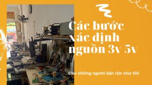 Các bước xác định nguồn ic 3v 5v