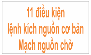 11 điều kiện lệnh kích nguồn cơ bản 2