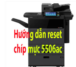 Cách reset máy photo màu 5506ac - 5508ac